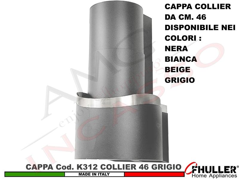 Cappa Cucina Parete Moderna 46 COLLIER K312 GR Verniciata GRIGIA + MOTORE 420 m³/h